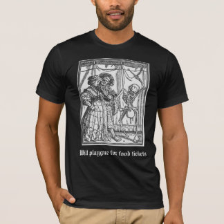 T-shirt Jouerai de la peste pour des billets de nourriture