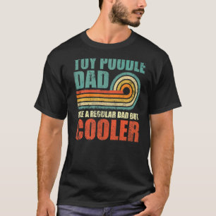 T-shirt Jouet Homme Poodle Papa Comme Un Père Régulier Mai