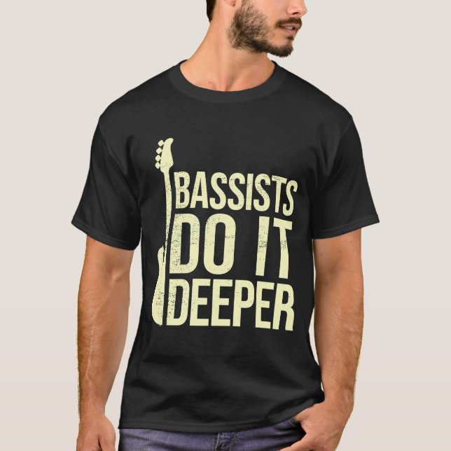 T-shirt Joueur de basse plaisanterie Bassins Do It Deeper  (Devant)