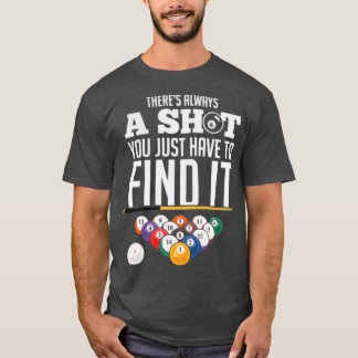 T-shirt Joueur de billard toujours trouver un shotTShirt
