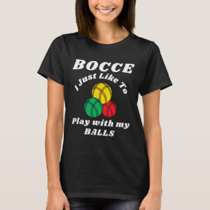 T-shirt Joueur de boules de plaisir disant des humeurs