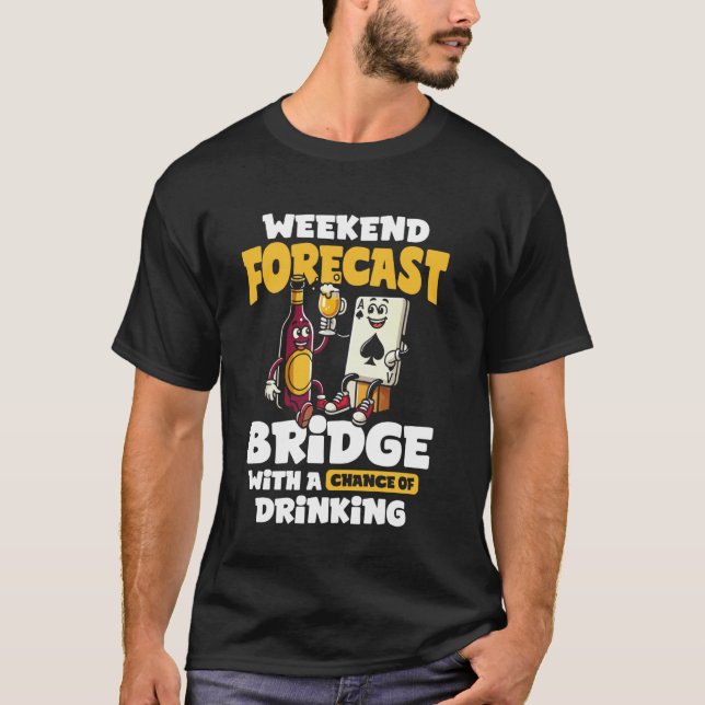 T-shirt Joueur de bridge de prévisions de week-end (Devant)
