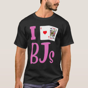 T-shirt Joueur de carte Blackjack J'AIME BJs Funny Blackja