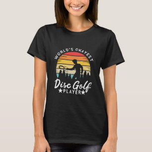 T-shirt Joueur de golf World Okayest Disk