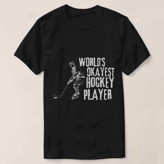T-shirt Joueur de hockey Okayest World (Design devant)