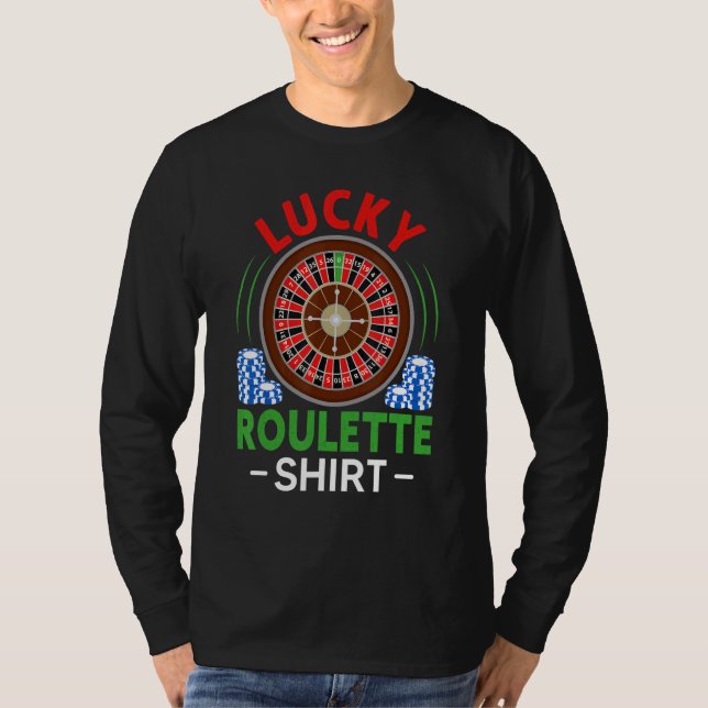 T-shirt Joueur de jeu de hasard Roulette Chanceuse Roulett (Devant)