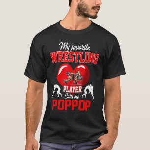 T-shirt Joueur de lutte favori me traite Poppop Mère de