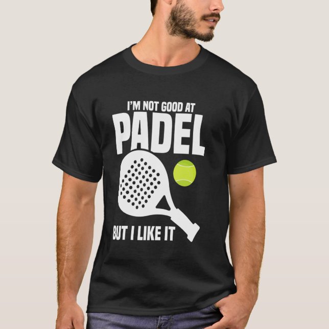 T-shirt Joueur de paddleball Joueur Pas bon Racket Lover P (Devant)