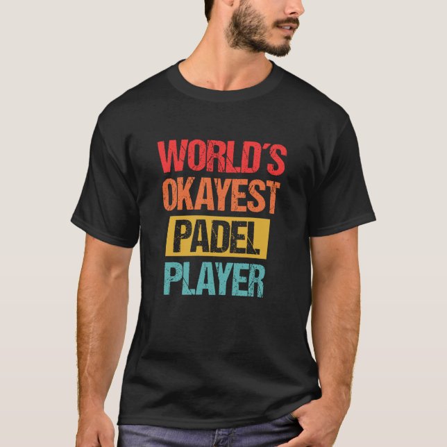 T-shirt Joueur de Padel le plus Okayest du monde - Décemme (Devant)