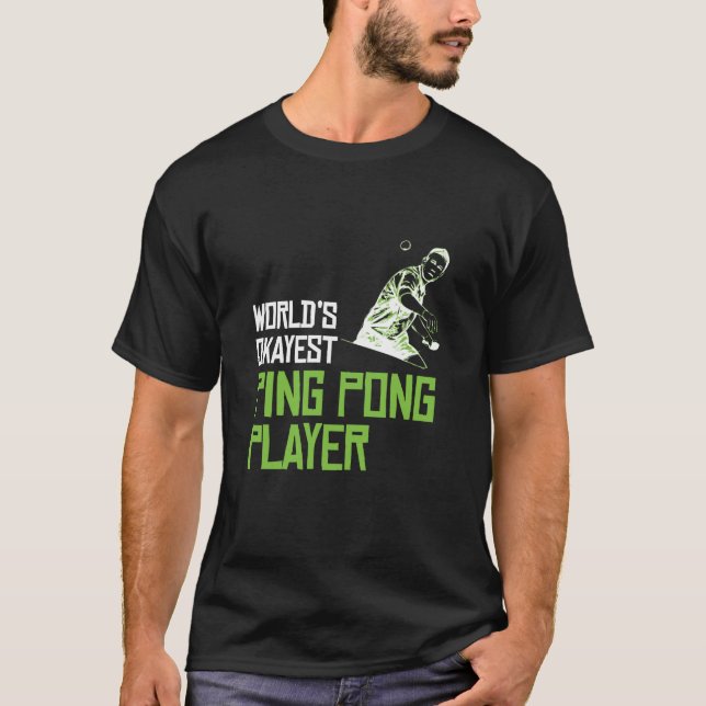 T-shirt Joueur de ping-pong le plus Okayest du monde (Devant)