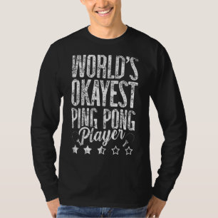 T-shirt Joueur de ping-pong le plus Okayest du monde pour