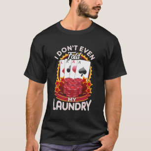 T-shirt Joueur De Poker Cadeaux - Je Ne Passe Même Pas Ma
