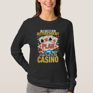 T-shirt Joueur de Poker de Casino Oui J'ai Un Plan De Retr