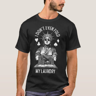 T-shirt Joueur de Poker Plier le Linge Tatouage Drôle Stat