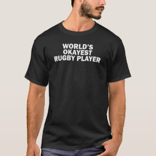 T-shirt Joueur de rugby le plus Okayest dans le monde, ent