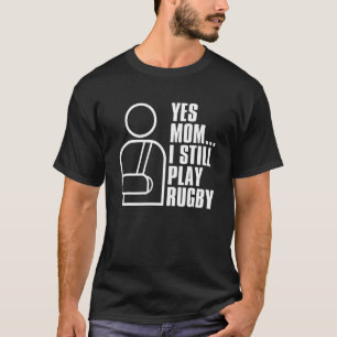 T-shirt Joueur De Rugby Oui Maman Je Joue Toujours Au Rugb