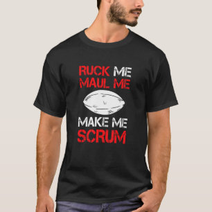 T-shirt Joueur de rugby Ruck Me Maul Me Rendre Scrum