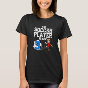 T-shirt Joueur de soccer de 3 ans Boy Soccer Anniversaire 