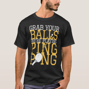 T-shirt Joueur de tennis de table attrapez vos boules Nous