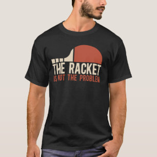 T-shirt Joueur De Tennis De Table La Raquette N'Est Pas Le