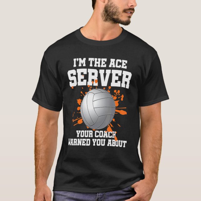 T-shirt Joueur de volley-ball Je suis le serveur Ace (Devant)