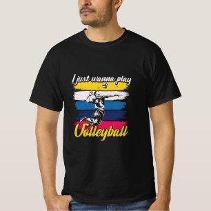 T-shirt Joueur de Volleyball Je veux juste jouer au Voll