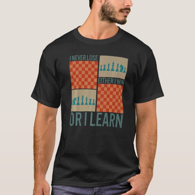 T-shirt Joueur D'Échecs Ne Perdez Jamais Gagner Ou Apprend (Devant)