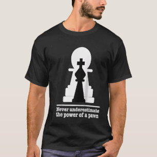 T-shirt Joueur D'Échecs Ne Sous-Estime Jamais La Puissance