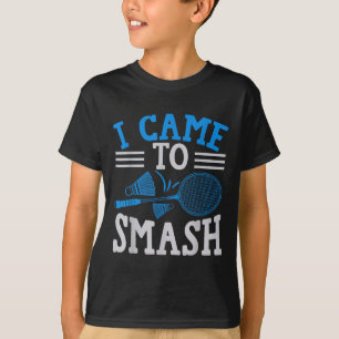 T-shirt Joueur drôle aime le badminton blague je suis venu