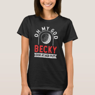 T-shirt Joueur Golf Oh Mon Dieu Becky Regarde Son Pu