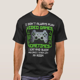 T-shirt Joueur Je ne joue pas toujours Jeux Vidéo Hommes G