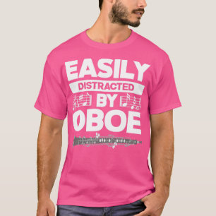 T-shirt Joueur Oboiste Oboe Facilement Distrait Par Oboe