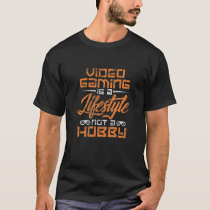 T-shirt Joueur Vidéo Jeu Est Un Style De Vie Pas Une Vint