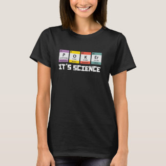 T-shirt Joueurs de poker IT'S SCIENCE Amateurs de poker Ca