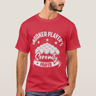 T-shirt Joueurs de snooker prière de sérénité Billiard Sno