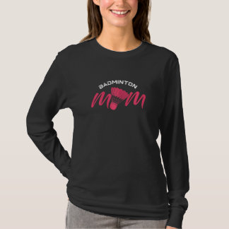 T-shirt Joueuse de Badminton Maman Shuttlecock Sports Rac
