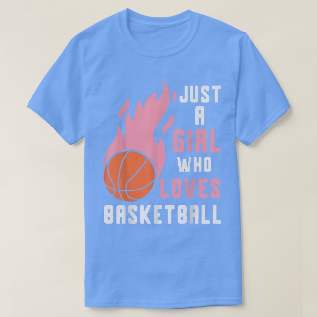 T-shirt Joueuse De Basketball Femmes Juste Une Fille Qui A (Design devant)