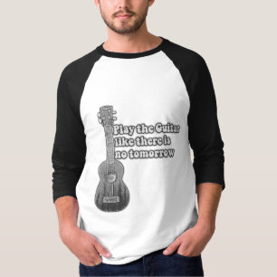 T-shirt Jouez à la guitare comme il n'y a pas de demain