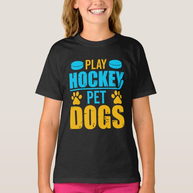 T-shirt Jouez aux chiens de compagnie de hockey (Devant)