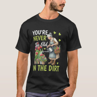 T-shirt Jouez dans la terre Dame de fleurs grand-mère mama
