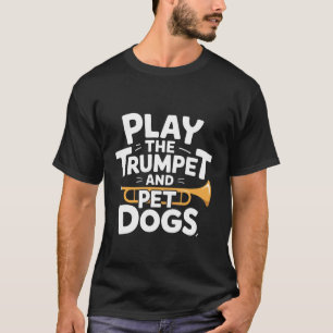 T-shirt Jouez de la trompette et caressez les chiens Cuivr