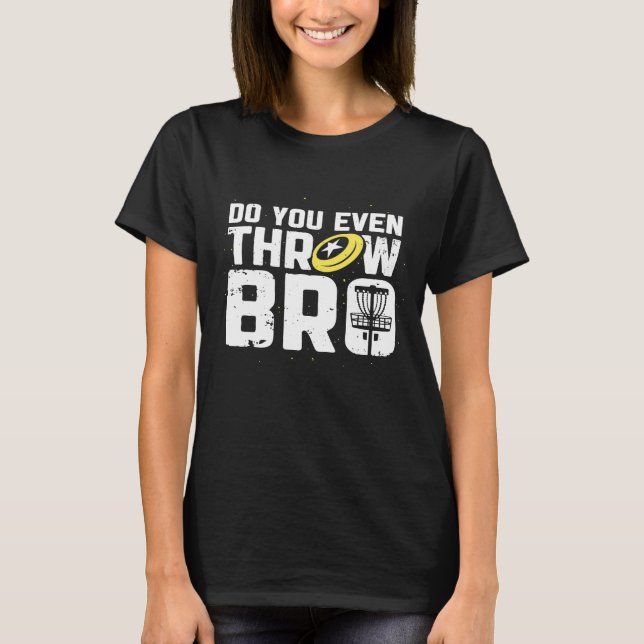 T-shirt Jouez Même Bro Disc Golf Frisbee Player (Devant)