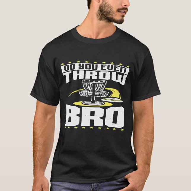 T-shirt Jouez Même Bro Disc Golf Frisbee Player (Devant)