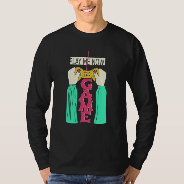 T-shirt Jouez-moi maintenant – Conception de manette de je (Devant)