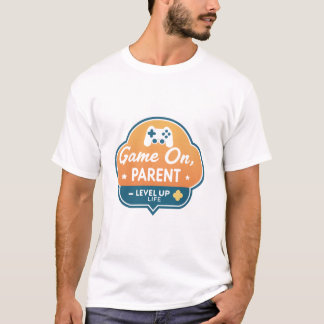T-shirt Jouez Parent – Améliorez la vie Maman Papa joueur