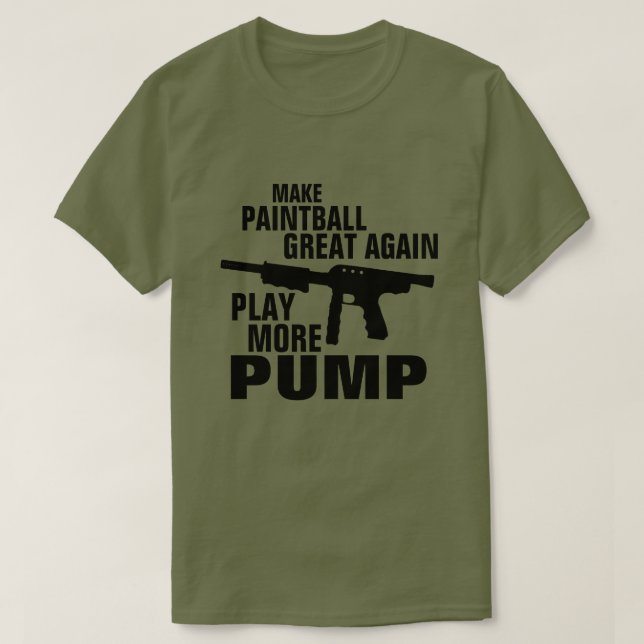 T-SHIRT JOUEZ PLUS DE POMPE RENDENT LE PAINTBALL GRAND (Design devant)