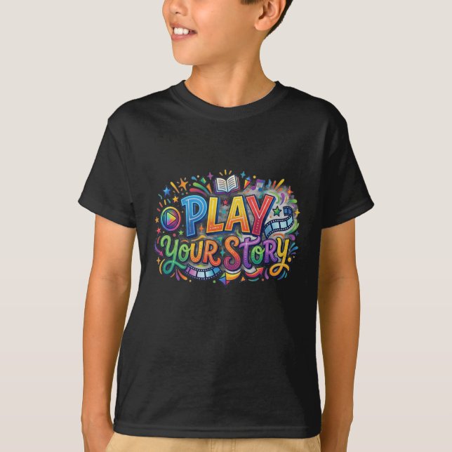 T-shirt Jouez Votre Histoire (Devant)