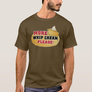 T-shirt Jour de bon thanksgiving - plus crème de fouet svp