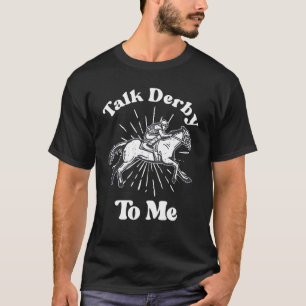 T-shirt Jour de Derby Parle Moi Derby Course de Chevaux
