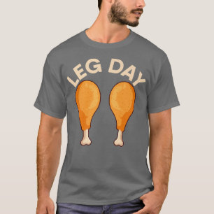 T-shirt Jour de la Jambe Nourriture Poulet entraînement Fi